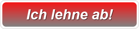 Ich lehne ab!